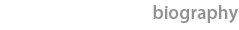 Biography